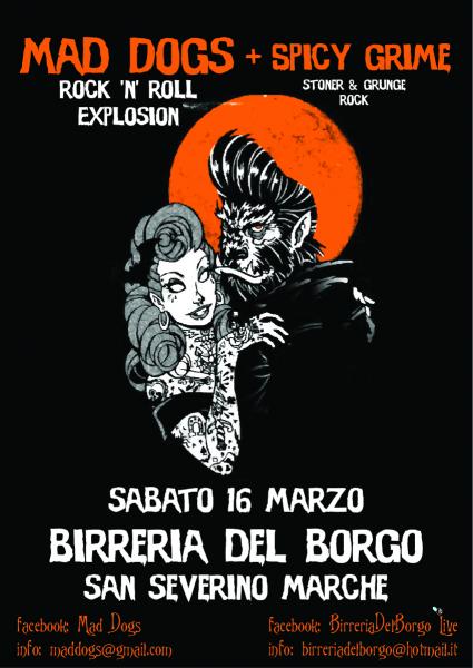 sabato 16 marzo MAD DOGS + SPCIY GRIME @ Birreria del borgo