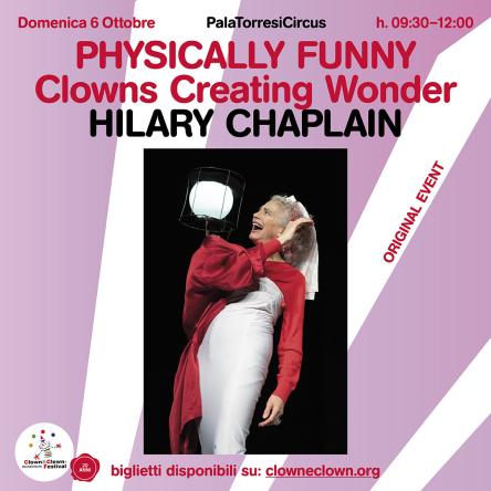 “Physically Funny. Clowns Creating Wonder” con Hilary Chaplain al Clown&Clownn Festival